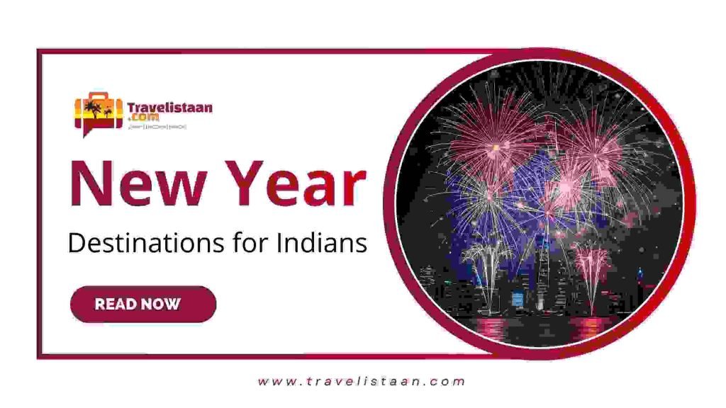 Best New Year Destinations for Indians 2026–2027 Guide