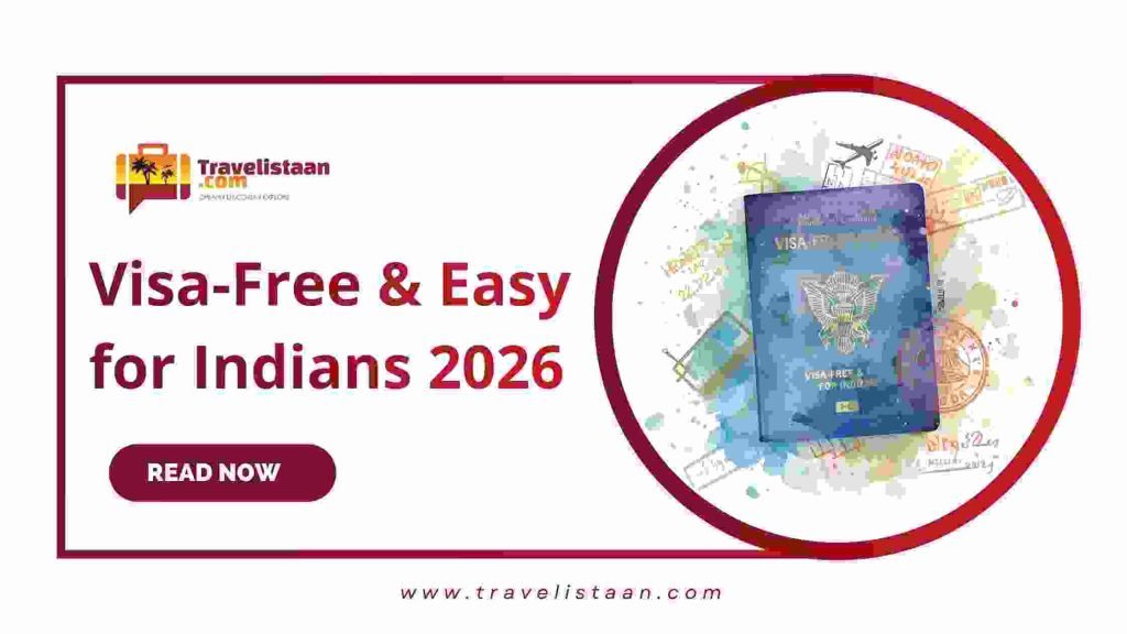 Visa-Free & Easy Visa Countries for Indians –2026 Guide